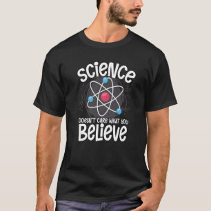 Science Doesn't Care What You Believe School T-Shirt