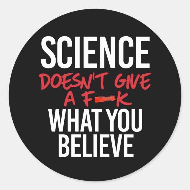 Science doesn't give a f--k classic round sticker (Front)