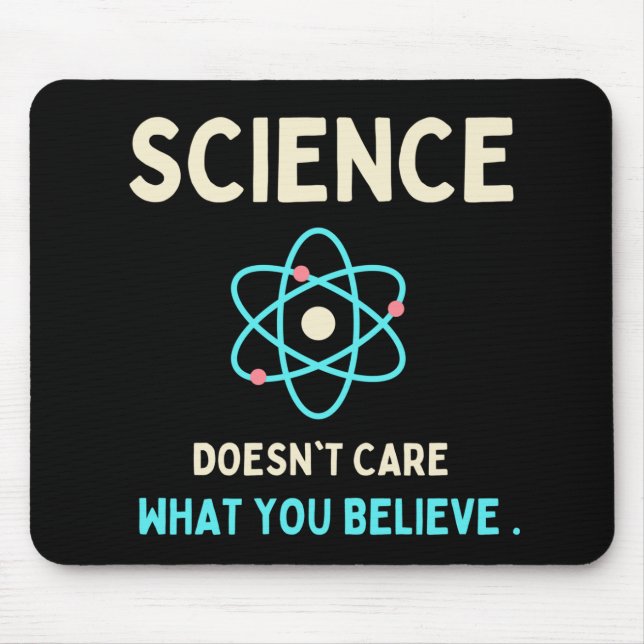 science does't care what you believe mouse pad (Front)
