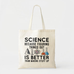 Science Figuring Things Out Tote Bag