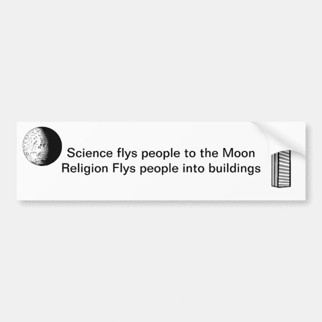 Science flys people to the Moon Bumper Sticker (Front)