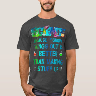Science Funny Geek Nerd Gift Teacher STEM T-Shirt