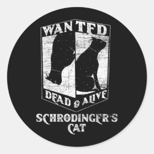 Science Funny Physics Wanted Government Agencyd Classic Round Sticker