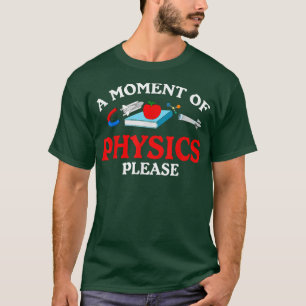 Science Geek Nerd Love Physics T-Shirt