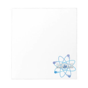 SCIENCE GIVES ME A HADRON NOTEPAD