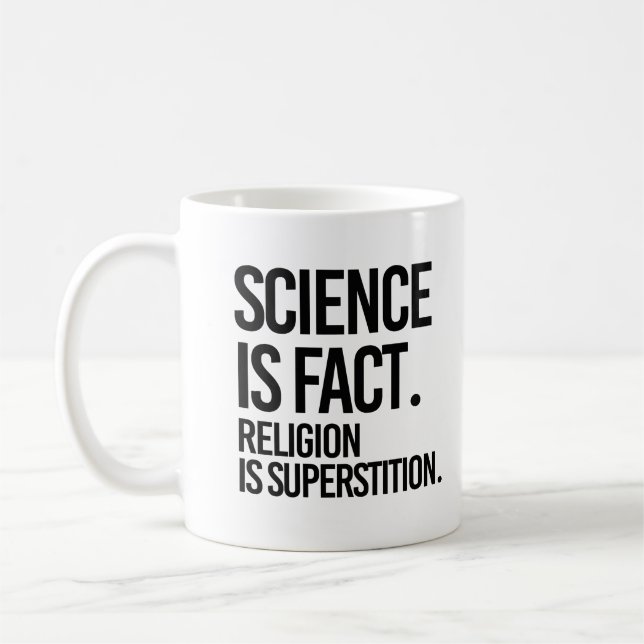 Science is fact. Religion is Superstition. Coffee Mug (Left)