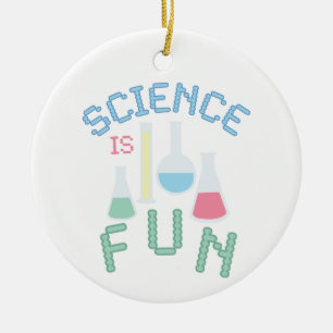 Science Is Fun Ceramic Ornament