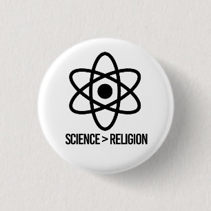 Science is greater than Religion 3 Cm Round Badge