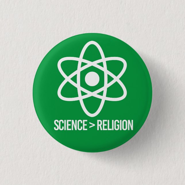 Science is greater than Religion 3 Cm Round Badge (Front)