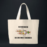Science Is In My Genes (DNA Replication) Large Tote Bag<br><div class="desc">Scientists and molecular biologists alike will enjoy this tote bag featuring DNA replication along with the saying "Science Is In My Genes".  Memorable scientific saying tote bag for anyone who loves science!</div>