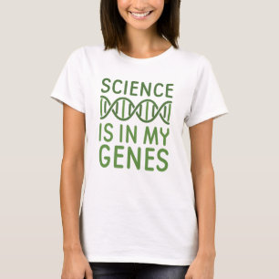 Science Is In My Genes T-Shirt
