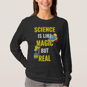 Science Is Like Magic But Real Graphic Text Desig T-Shirt