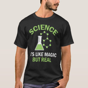 Science Is Like Magic But Real Physics Teacher T-Shirt