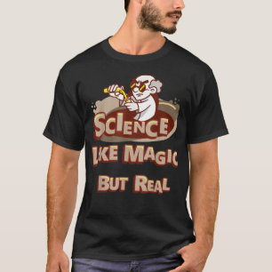 Science Is Like Magic But Real Science Teachers Sc T-Shirt