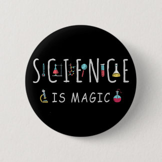 Science is magic 6 cm round badge