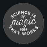 SCIENCE IS MAGIC THAT WORKS LARGE CLOCK<br><div class="desc">science is magic that works, science is magic that works meaning, who said science is magic that works, science its like magic that works, science is magic that works at school, science is magic that works at night, science is magic that works at arbys, science is magic that works better,...</div>