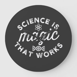 SCIENCE IS MAGIC THAT WORKS LARGE CLOCK