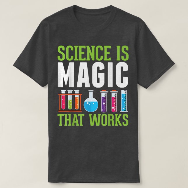 Science is Magic that works Little Scientist funny T-Shirt (Design Front)