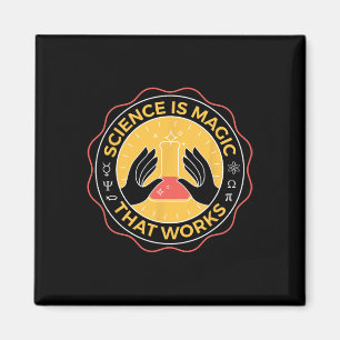 Science Is Magic That Works Science Magnet