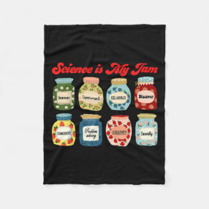 Science Is My Jam Chemistry Biology Physics Teache Fleece Blanket