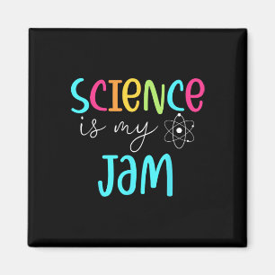 Science Is My Jam Cute Science Teacher Appreciatio Magnet