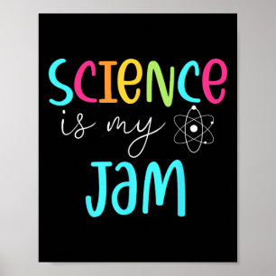 Science Is My Jam Cute Science Teacher Appreciatio Poster
