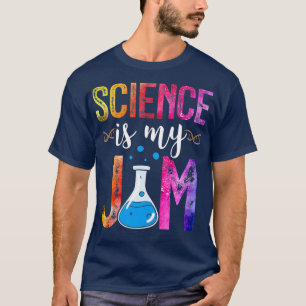 Science Is My Jam Scientist Science Is My Jam T-Shirt