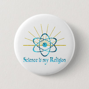 Science is My Religion 6 Cm Round Badge