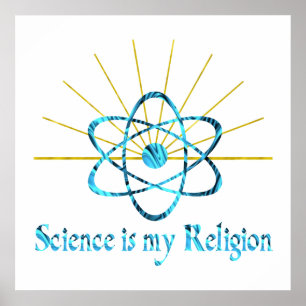 Science is My Religion Poster