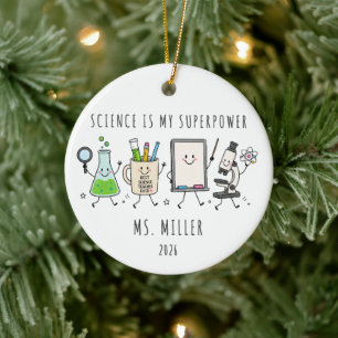 Science Is My Superpower Teacher  Ceramic Ornament