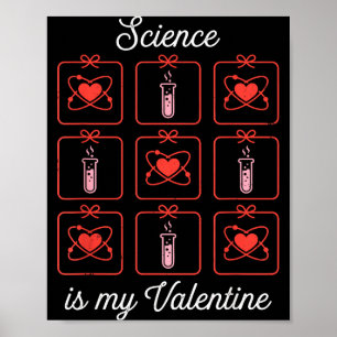 Science Is My Valentine Chemistry Atom Test Tube T Poster