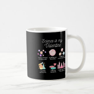 Science Is My Valentine Chemistry Biology Physics Coffee Mug
