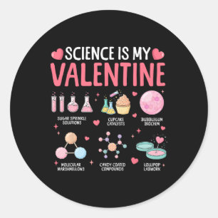 Science Is My Valentine Stem Love Chemistry Hearts Classic Round Sticker