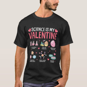Science Is My Valentine Stem Love Chemistry Hearts T-Shirt