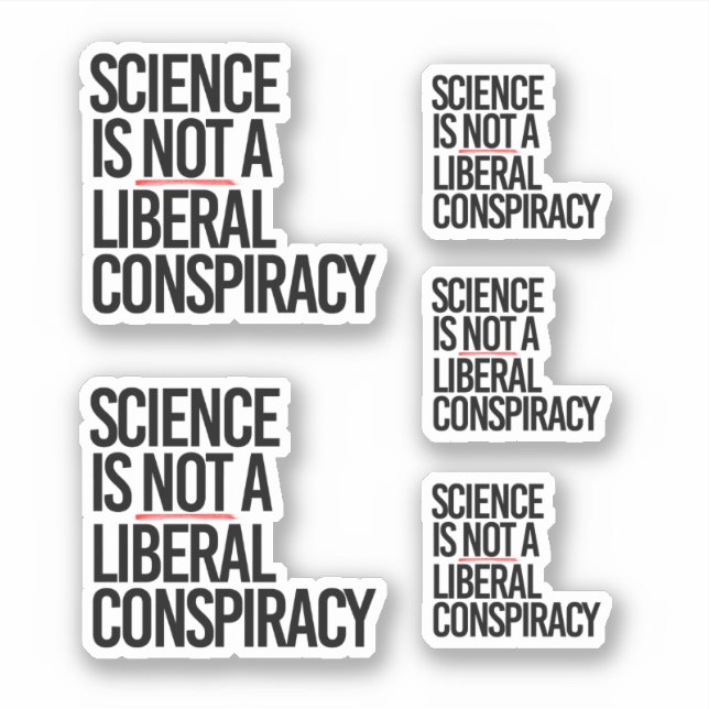 SCIENCE IS NOT A LIBERAL CONSPIRACY (Front)