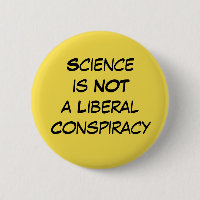 "Science is Not a Liberal Conspiracy" Editable