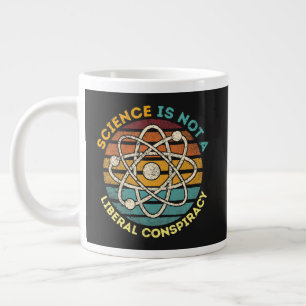Science Is Not A Liberal Conspiracy Large Coffee Mug