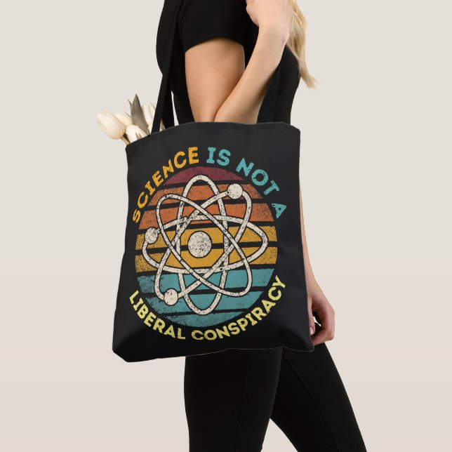 Science Is Not A Liberal Conspiracy Tote Bag (Close Up)