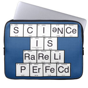 Science Is Rarely Perfect Laptop Sleeve
