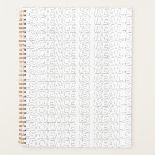 Science is Real black and white modern typography Planner