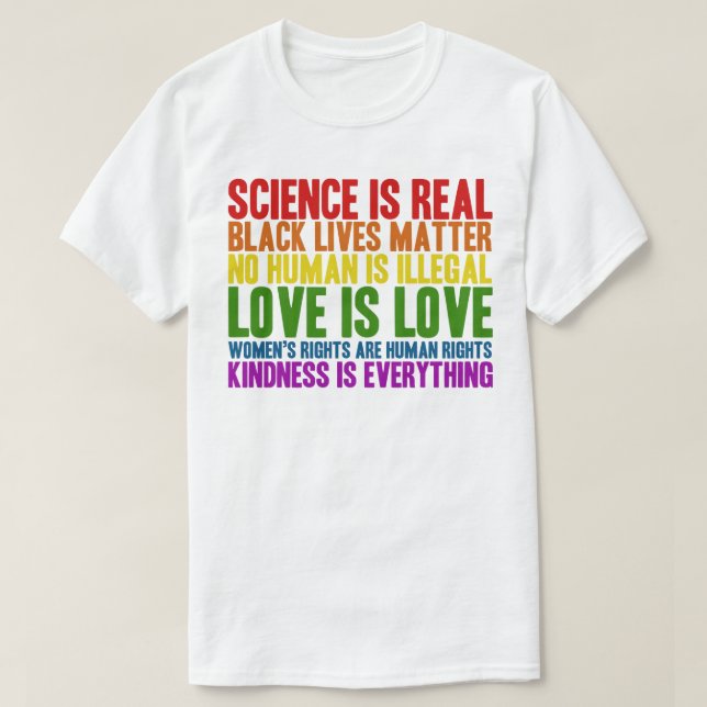 Science is Real Black Live Matter Love Kindness T-Shirt (Design Front)