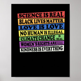 Science Is Real - Black Lives - Love Is Love - Poster