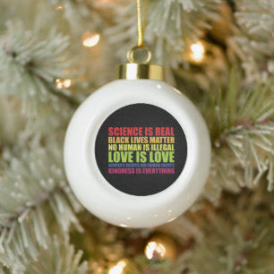 Science Is Real Black Lives Matter LGBT Pride Ceramic Ball Christmas Ornament