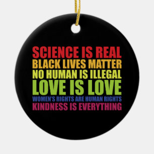 Science Is Real Black Lives Matter LGBT Pride Ceramic Ornament