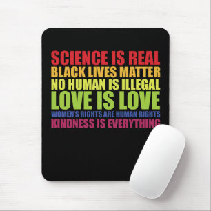 Science Is Real Black Lives Matter LGBT Pride  Mouse Pad
