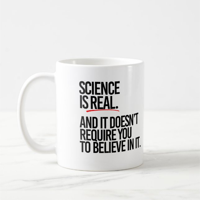 SCIENCE IS REAL COFFEE MUG (Left)