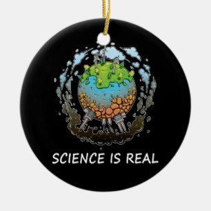 Science Is Real Global Warming Environmental Nasty Ceramic Ornament