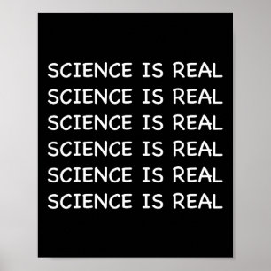 Science Is Real Poster