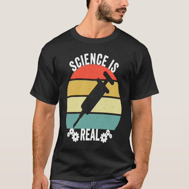 Science Is Real   Pro Immunisation Pro Vaccine T-Shirt (Front)