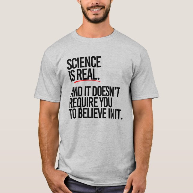 SCIENCE IS REAL T-Shirt (Front)